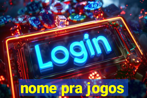 nome pra jogos